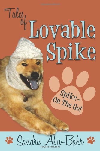 Cover for Sandra Abu-bakr · Tales of Lovable Spike: Spike- on the Go! (Paperback Book) (2008)