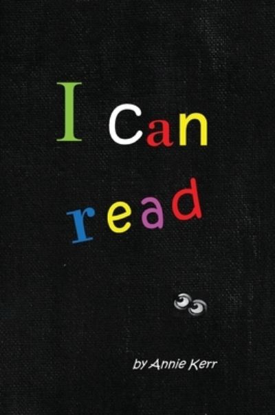 I can read - Annette Kerr - Książki - Annette Kerr - 9780648409267 - 18 marca 2020