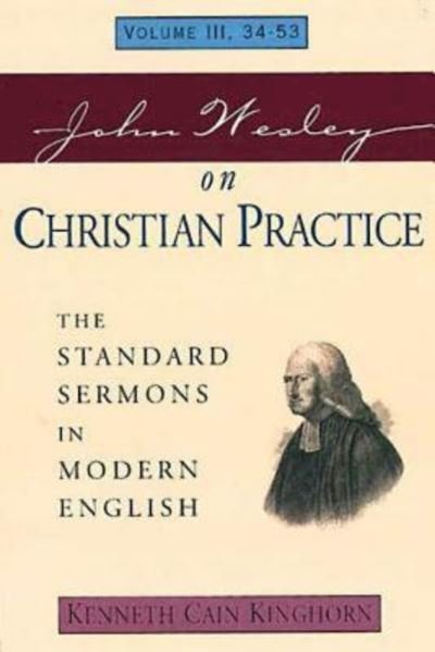 Cover for Kenneth Cain Kinghorn · John Wesley on Christian Practice Volume 3: the Standard Sermons in Modern English Vol. 3, 34-53 (Standard Sermons of John Wesley) (Paperback Book) (2003)