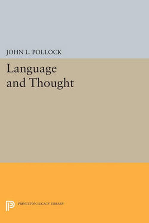 Cover for John L. Pollock · Language and Thought - Princeton Legacy Library (Paperback Book) (2014)