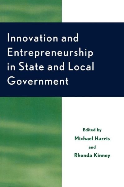 Cover for Michael Harris · Innovation and Entrepreneurship in State and Local Government - Studies in Public Policy (Taschenbuch) (2004)