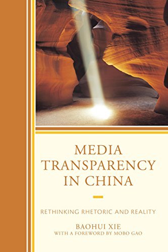 Media Transparency in China: Rethinking Rhetoric and Reality - Baohui Xie - Books - Lexington Books - 9780739183267 - August 20, 2014