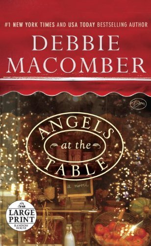 Cover for Debbie Macomber · Angels at the Table: a Shirley, Goodness, and Mercy Christmas Story (Paperback Book) [Lrg edition] (2012)