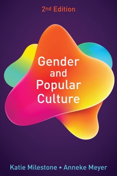 Cover for Milestone, Katie (Manchester Metropolitan University) · Gender and Popular Culture (Hardcover Book) (2020)