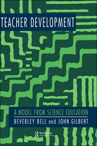 Cover for Beverley Bell · Teacher Development: A Model From Science Education (Hardcover bog) (1995)