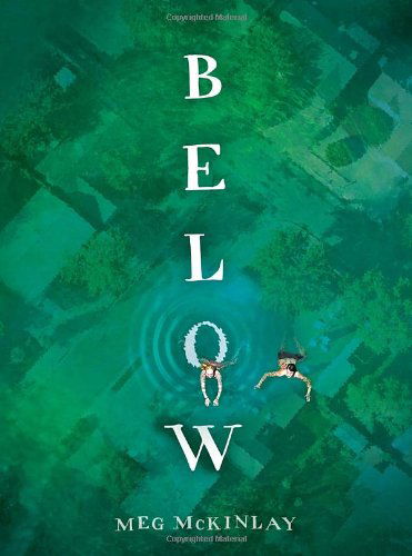 Cover for Meg Mckinlay · Below (Hardcover Book) [Reprint edition] (2013)