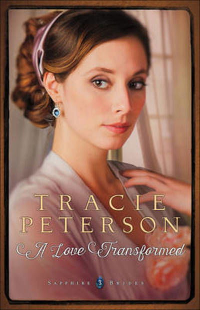 Cover for Tracie Peterson · A Love Transformed (Taschenbuch) (2016)