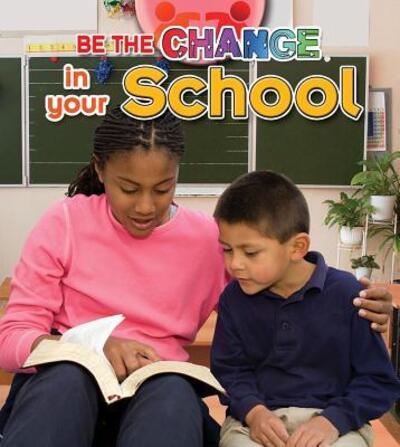 Cover for Paula Smith · Be the Change in Your School (Hardcover Book) (2014)