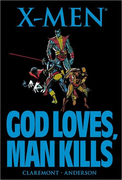 X-men: God Loves, Man Kills - Chris Claremont - Books - Marvel Comics - 9780785157267 - May 11, 2011