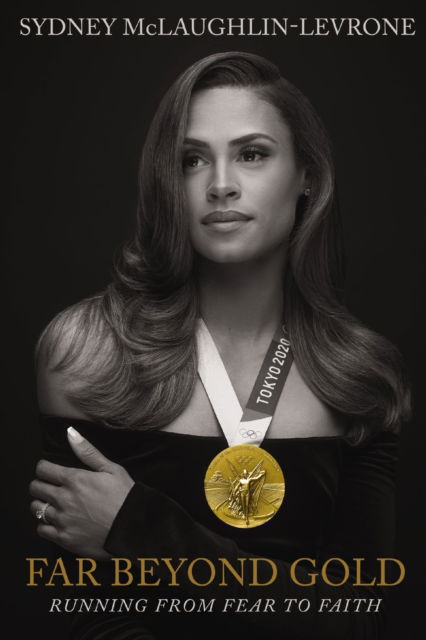 Cover for Sydney McLaughlin · Far Beyond Gold: Running from Fear to Faith (Paperback Book) (2025)