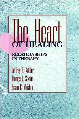 Cover for Kottler, Jeffrey A., Ph.D. · The Heart of Healing: Relationships in Therapy (Inbunden Bok) (1994)