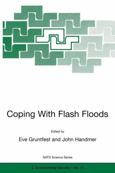 Cover for Eve Gruntfest · Coping With Flash Floods - Nato Science Partnership Subseries: 2 (Paperback Bog) [Softcover reprint of the original 1st ed. 2001 edition] (2001)