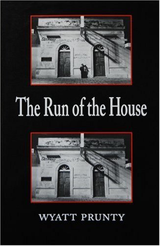 Cover for Wyatt Prunty · The Run of the House (Johns Hopkins: Poetry and Fiction) (Paperback Book) (1993)
