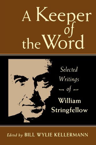 A Keeper of the Word: Selected Writings of William Stringfellow - Mr. William Stringfellow - Books - Wm. B. Eerdmans Publishing Co. - 9780802807267 - August 22, 1994