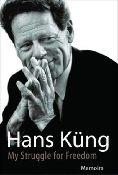 Cover for Hans Küng · My Struggle for Freedom (Paperback Book) (2003)