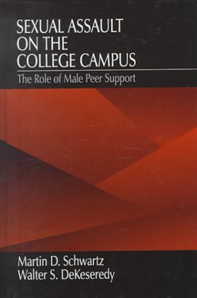 Cover for Martin D. Schwartz · Sexual Assault on the College Campus: The Role of Male Peer Support (Hardcover Book) (1997)