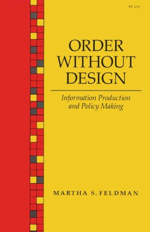 Cover for Martha S. Feldman · Order Without Design: Information Production and Policy Making (Paperback Book) (1989)