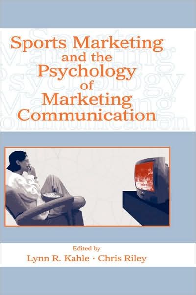 Cover for Kahle · Sports Marketing and the Psychology of Marketing Communication (Hardcover Book) (2004)