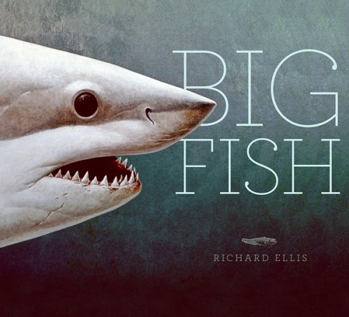 Big Fish - Richard Ellis - Bøger - Abrams - 9780810996267 - 1. april 2009