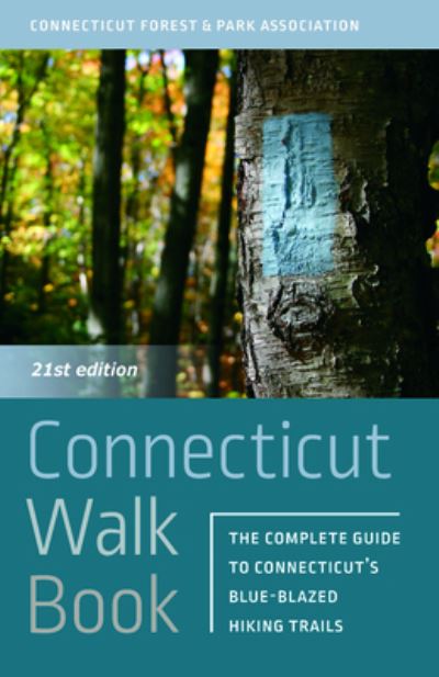 Cover for Connecticut Forest And Park Association · Connecticut Walk Book: The Complete Guide to Connecticut's Blue-Blazed Trails (Paperback Book) (2025)