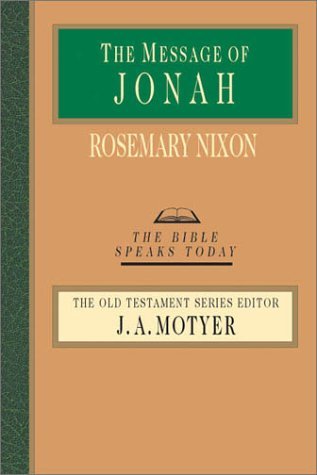 Cover for Rosemary Nixon · The Message of Jonah: Presence in the Storm (Bible Speaks Today) (Paperback Book) (2003)