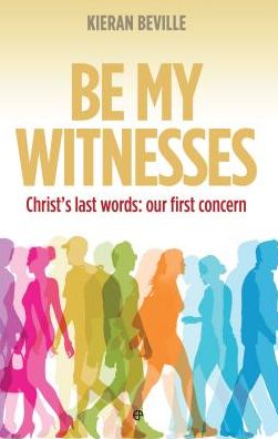 Be My Witnesses - Kieran Beville - Kirjat - Evangelical Press - 9780852349267 - maanantai 12. elokuuta 2013