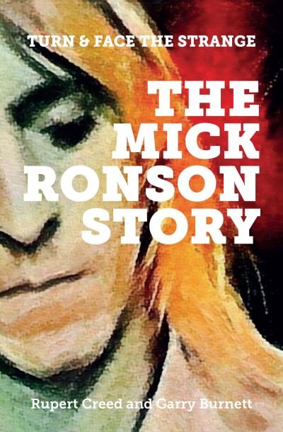 Cover for Rupert Creed · The Mick Ronson Story: Turn and Face the Strange (Paperback Book) (2022)