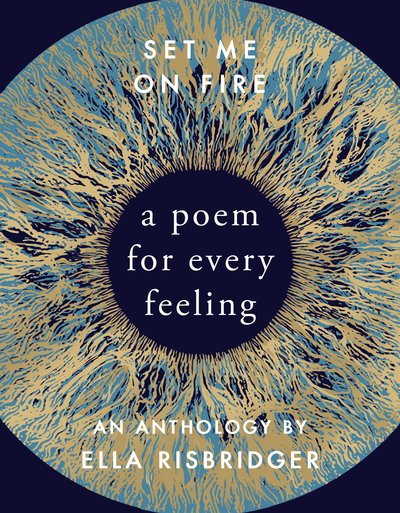 Cover for Ella Risbridger · Set Me On Fire: A Poem For Every Feeling (Innbunden bok) (2019)