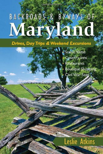 Cover for Leslie Atkins · Backroads &amp; Byways of Maryland: Drives, Day Trips &amp; Weekend Excursions (Backroads &amp; Byways) (Paperback Book) (2011)