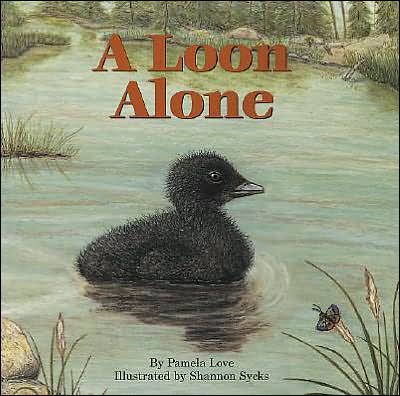 Cover for Pamela Love · A Loon Alone (Paperback Book) (2002)