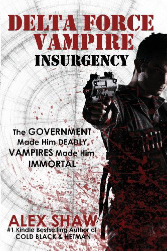 Cover for Alex Shaw · Delta Force Vampire: Insurgency (Pocketbok) (2012)