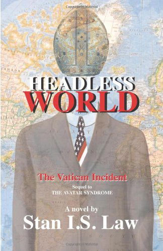 Cover for Stanislaw Kapuscinski (Aka Stan I.s. Law) · Headless World - the Vatican Incident (Sequel to the Avatar Syndrome) (Paperback Book) (2010)