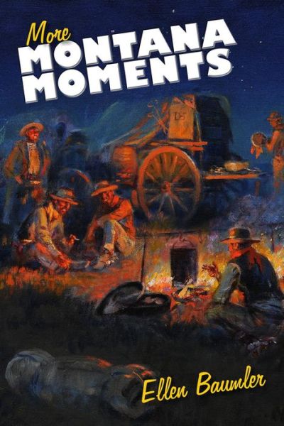 Cover for Ellen Baumler · More Montana Moments (Paperback Book) [First edition] (2012)