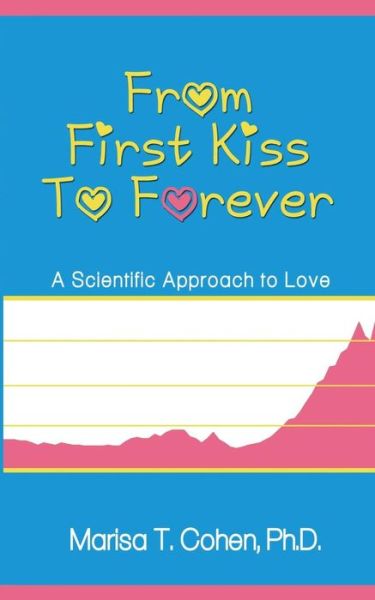 Cover for Marisa T Cohen · From First Kiss to Forever (Paperback Book) (2016)