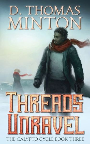 Cover for D Thomas Minton · Threads Unravel (Paperback Book) (2018)