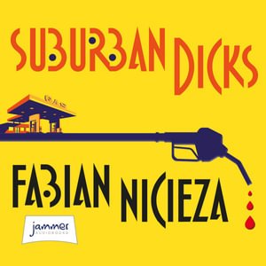 Cover for Fabian Nicieza · Suburban Dicks (Lydbok (CD)) [Unabridged edition] (2021)