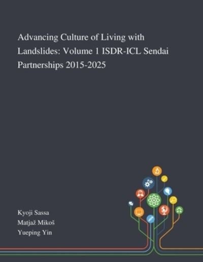 Cover for Kyoji Sassa · Advancing Culture of Living With Landslides Volume 1 ISDR-ICL Sendai Partnerships 2015-2025 (Taschenbuch) (2020)