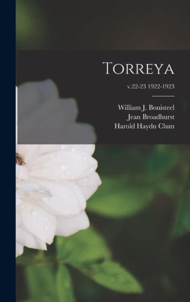 Torreya; v.22-23 1922-1923 - Jean 1873-1954 Broadhurst - Books - Legare Street Press - 9781013677267 - September 9, 2021