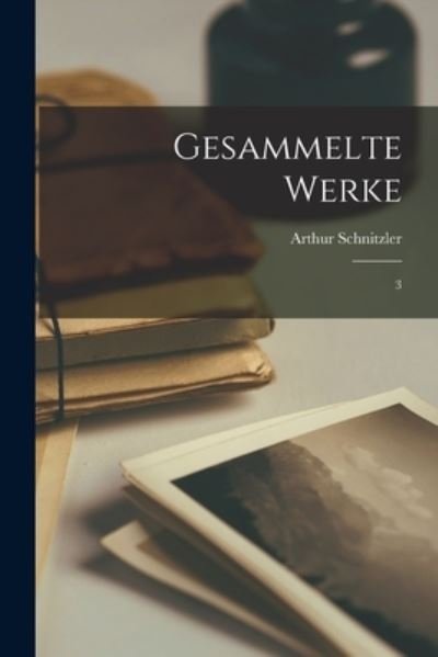Cover for Arthur Schnitzler · Gesammelte Werke (Book) (2022)