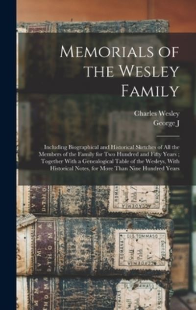 Memorials of the Wesley Family - Charles Wesley - Libros - Creative Media Partners, LLC - 9781016168267 - 27 de octubre de 2022