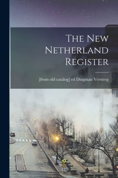 Cover for Dingman Versteeg · New Netherland Register (Book) (2022)