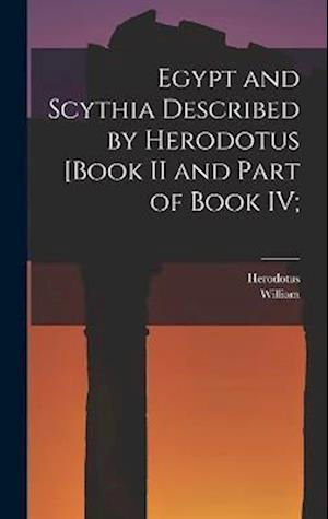 Cover for Herodotus · Egypt and Scythia Described by Herodotus [Book II and Part of Book IV; (Book) (2022)