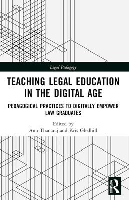 Teaching Legal Education in the Digital Age: Pedagogical Practices to Digitally Empower Law Graduates - Legal Pedagogy -  - Bøger - Taylor & Francis Ltd - 9781032362267 - 27. maj 2024