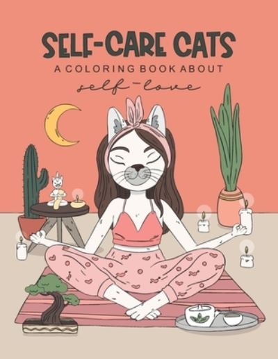 Cover for Jamie Flynn Ruben · Self-Care Cats Coloring Book About Self-Love (Paperback Book) (2021)