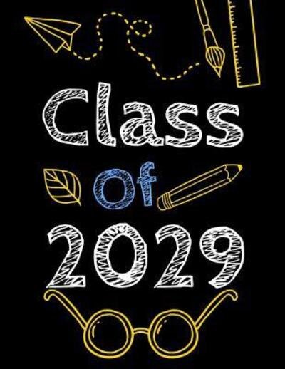 Class Of 2029 - Omi Kech - Livros - Independently Published - 9781073840267 - 14 de junho de 2019