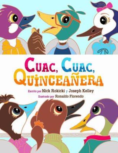 Cuac, Cuac, Quinceanera - Joseph Kelley - Books - Independently Published - 9781078311267 - July 5, 2019