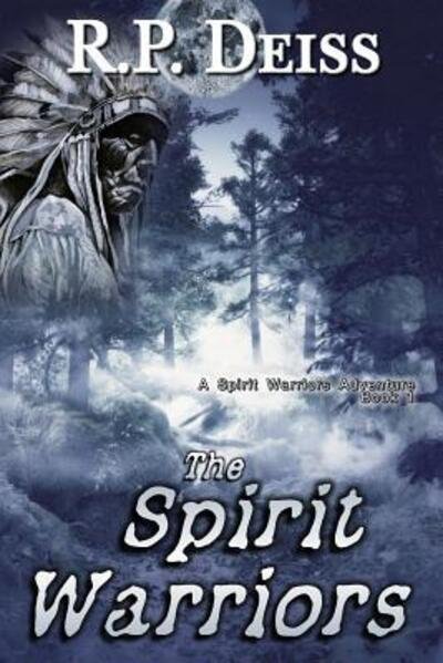 Cover for R P Deiss · The Spirit Warriors (Pocketbok) (2019)