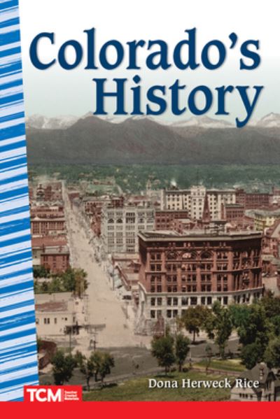 Cover for Dona Herweck Rice · Colorado's History - Social Studies: Informational Text (Paperback Book) (2021)