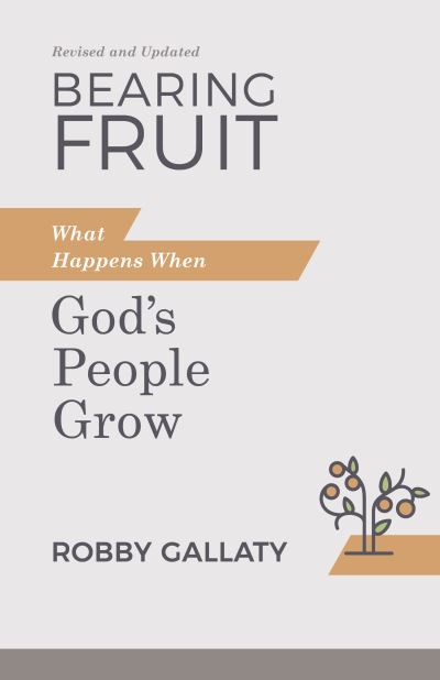 Cover for Robby Gallaty · Bearing Fruit, Updated Edition (Book) (2022)