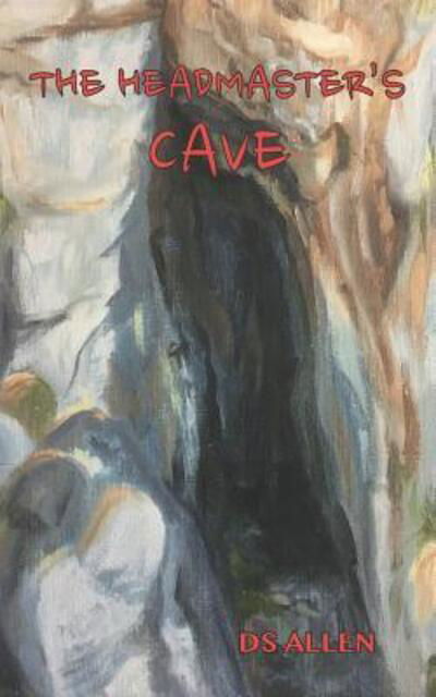 Cover for D S Allen · The Headmaster's Cave (Paperback Bog) (2018)